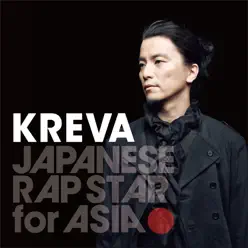 Japanese Rap Star for Asia - Kreva Japanese Rap Star for Asia - Kreva