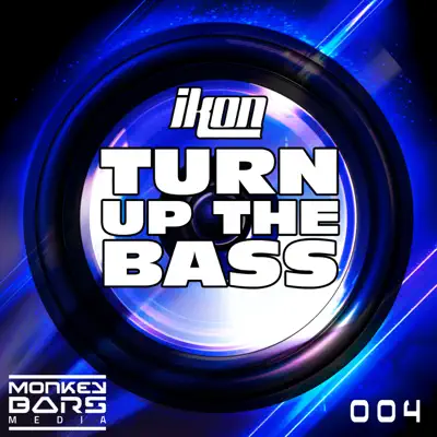 Turn Up the Bass - Single - iKON