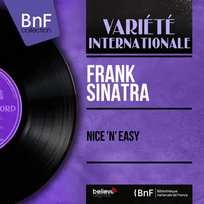 Nice 'N' Easy (feat. Nelson Riddle and His Orchestra) [Mono Version] - EP - Frank Sinatra