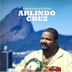 Sambista Perfeito - Arlindo Cruz