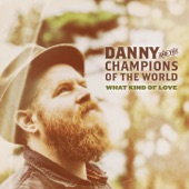 Danny & The Champions of the World - Clear Water