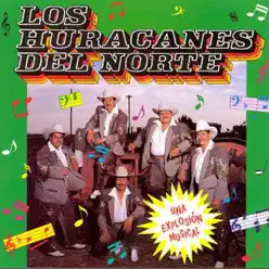 Una Explosión Musical - Los Huracanes del Norte