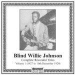 Blind Willie Johnson - I Know His Blood Can Make Me Whole