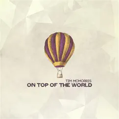 On Top of the World - Single by Tim McMorris album reviews, ratings, credits