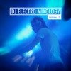 DJ Electro Mixology, Vol. 15