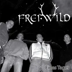 Eines Tages - Frei.Wild