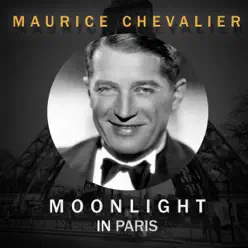 Moonlight In Paris - Maurice Chevalier