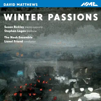 David Matthews: Winter Passions by Nash Ensemble & Lionel Friend album reviews, ratings, credits