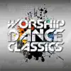 Worship Dance Classics album lyrics, reviews, download