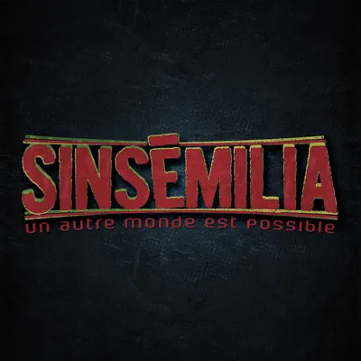 Un autre monde est possible - Sinsémilia