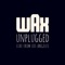 Rosana (Unplugged) - Wax lyrics