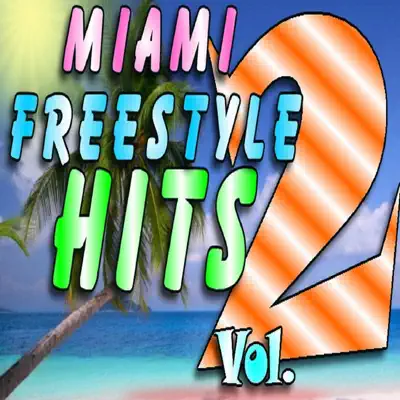 Miami Freestyle Hits, Vol. 2 - Tony Garcia Miami Freestyle Hits, Vol. 2 - Tony Garcia