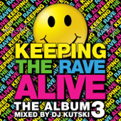 Keeping the Rave Alive: The Album Vol. 3 - Kutski