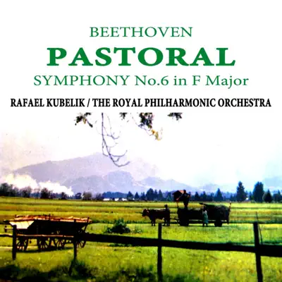 Beethoven: Pastoral Symphony - Royal Philharmonic Orchestra
