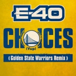 E-40 - Choices (Yup)