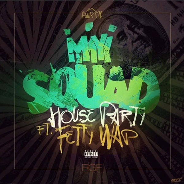 My Squad (feat. Fetty Wap & Produced by Peoples) - Single - House Party