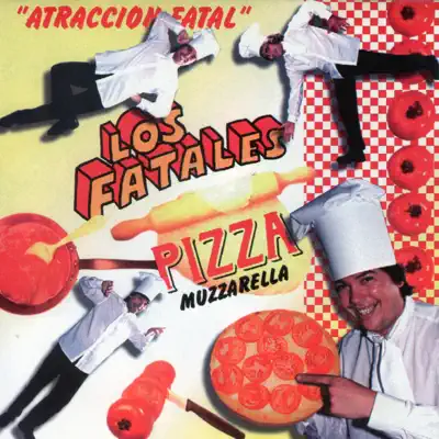 "Atracción Fatal" Pizza Muzzarella - Los Fatales "Atracción Fatal" Pizza Muzzarella - Los Fatales