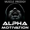 Alpha Motivation album lyrics, reviews, download