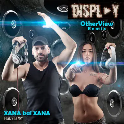 Xana Kai Xana (feat. Stefany) - Single - Display