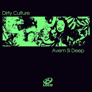 Album herunterladen Dirty Culture - Avem Si Deep EP