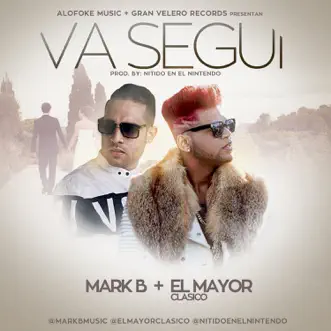 Va Segui (feat. El Mayor Clasico) by Mark B. song reviws