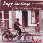 Pupy Santiago y La Descarga Cubana - La Malanga