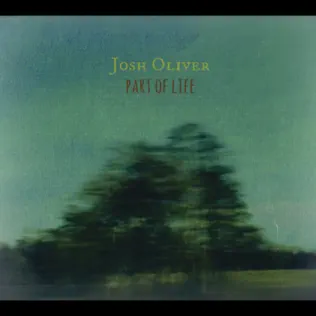 Album herunterladen Josh Oliver - Part Of Life