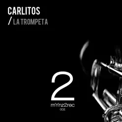 La Trompeta (Extended Mix) - Single - Carlitos