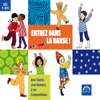 Entrez dans la danse ! : Dès 4 ans - Various Artists