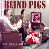 Blind Pigs - No Pistols Reunion