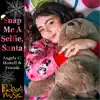 Snap Me a Selfie, Santa - Single album lyrics, reviews, download
