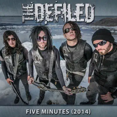 Five Minutes (2014) - Single - The Defiled