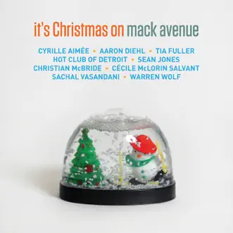 It's Christmas on Mack Avenue by Various Artists album reviews, ratings, credits