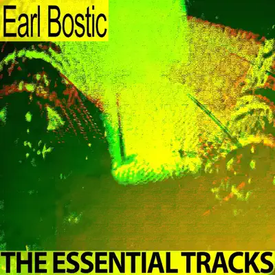 The Essential Tracks - Earl Bostic The Essential Tracks - Earl Bostic
