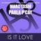 Is It Love (Yan Garen Remix) - Marc Tasio & Paula P'Cay lyrics