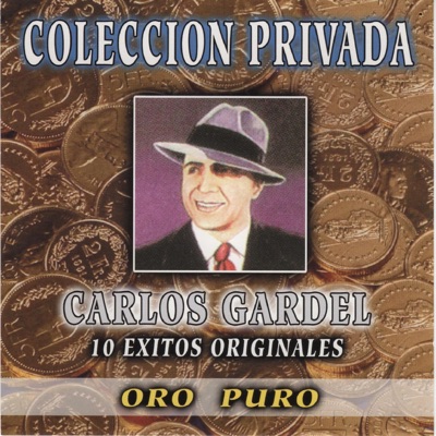 Colección Privada 10 Éxitos Originales - Carlos Gardel