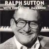 Ralph Sutton with Ted Easton Jazzband album lyrics, reviews, download