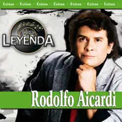 Una Leyenda - Rodolfo Aicardi - Rodolfo Aicardi