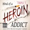 Mind of a Heroin Addict - Triple T lyrics