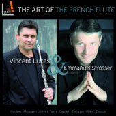 The Art of the French Flute: Vincent Lucas - Vincent Lucas, Emmanuel Strosser & Claudia Bara