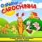 Era uma Vez um Cavalo - Carochinha lyrics
