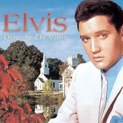 Peace In the Valley: The Complete Gospel Recordings - Elvis Presley