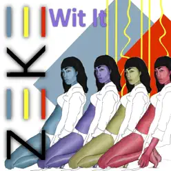 Wit It - Single - Zeke Wit It - Single - Zeke