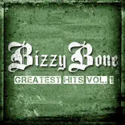 The Greatest Hits, Vol. 1 (Deluxe Edition) - Bizzy Bone