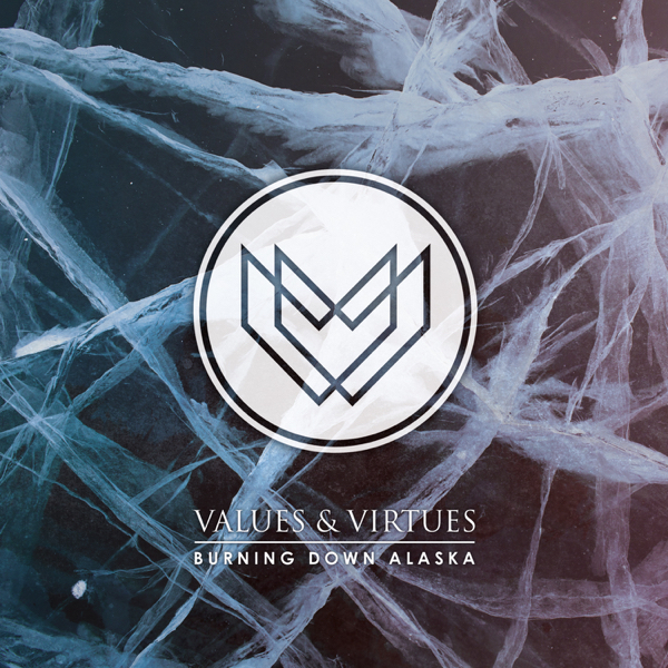 Burning Down Alaska - Values & Virtues [EP] (2015)