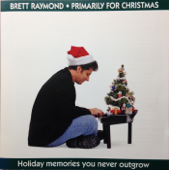 Primarily For Christmas - Brett Raymond