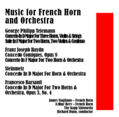 Music for French Horn and Orchestra - James Stagliano, Arthur Berv, The Kapp Sinfonetta & Richard Dunn