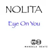 Eye On You (Remixes) - EP album lyrics, reviews, download