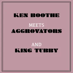 Ken Boothe Meets Aggrovators and King Tubby - Ken Boothe
