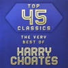 Top 45 Classics - The Very Best of Harry Choates
